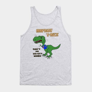 Improv T-Rex - Object Work (color) Tank Top